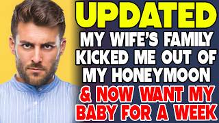 My Wifeâs Family Kicked Me Out Of My Honeymoon And Now Want My Baby For A Week - Reddit Stories