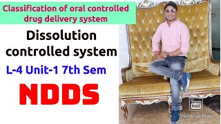 Classification of oral controlled drug delivery System / Dissolution control System  L-4 Unit-1 NDDS