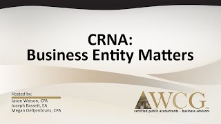 CRNA: Business Entity Matters Preview | WCG Inc. | Bizcast