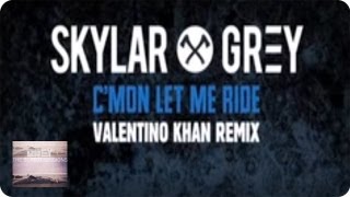 C'mon Let Me Ride ft. Eminem (Valentino Khan Remix) by Skylar Grey | Skylar Grey