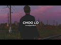 Choo lo (slowed + reverb) - sayeed ahmed