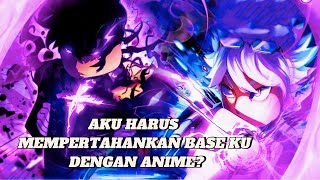 AKU HARUS MEMPERTAHANKAN BASE KU DARI MUSUH MENGGUNAKAN ANIME?!?!?!?!