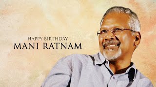 Mani Ratnam - Celebrating the legend