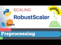 #6: Scikit-learn 4: Preprocessing 4: Scaling data with outliers using RobustScaler