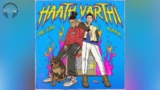 MC Stan, KSHMR, Phenom - Haath Varthi (Clean Version)