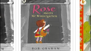 Rose meets Mr Wintergarten by Bob Graham read aloud by Mrs C for Year 1 English QLD Curriculum HEU