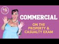 Commercial on the Property and Casualty Exam