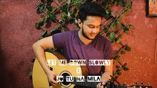 Let Me Down Slowly X Jo Tu Na Mila | Unplugged | Syed Umar