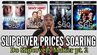 4K SLIPCOVER PRICES RISING ON RESELL MARKET