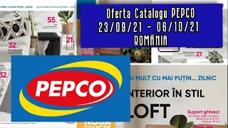 Oferta Cataloguri PEPCO 23/09/21 - 06/10/21  ROMÂNIA