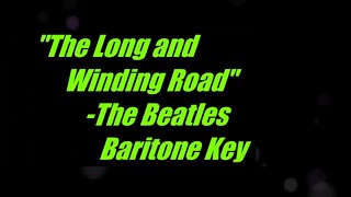 The Long and Winding Road by The Beatles Low Male Key Karaoke