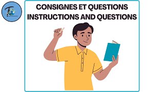 Instructions and questions – Consignes et questions