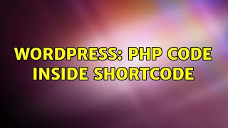 Wordpress: PHP code inside Shortcode