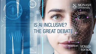 Is AI inclusive? The Great Debate | Monash Tech Talks