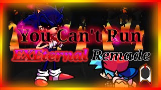 (+Flm) WHY YOU LITTLE- | You Can't Run EXEternal Remake!