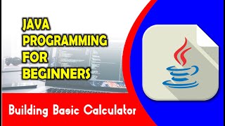 Java Programming Tutorial --7-- Building Basic Calculator