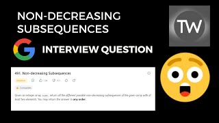 Non-decreasing Subsequences | Leetcode - 491 | Python | Coding Interview