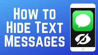 How to Hide Text Messages on iPhone (Full Guide)