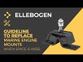 ELLEBOGEN - Guideline to REPLACE YANMAR MARINE ENGINE MOUNTS - Wide Space