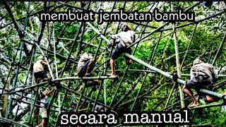 proses bikin jembatan bambu !! bulid  a bamboo bridge