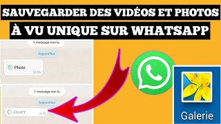 Comment enregistrer les photos et vidéos à vu unique sur WhatsApp dans votre galerie