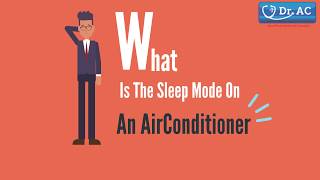 What Is The Sleep Mode On An Air Conditioner | AC Repair Service | Best Air Condition | Mumbai
