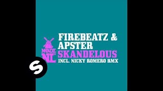 Firebeatz \u0026 Apster - Skandelous (Original Mix)