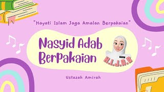 🎶 [H.I.J.A.B] Nasyid Adab Berpakaian 🎤🎶