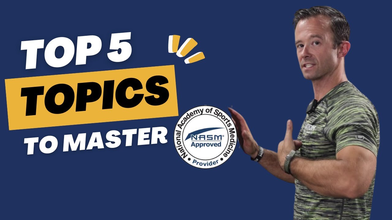 5 Topics To Master || Pass Your NASM Exam || NASM CPT 7th Edition - YouTube