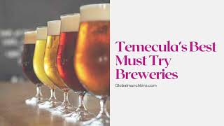 The 7 Best Temecula Breweries you Must try Now!