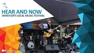 Hear and Now - Whistler's Local Music Festival.