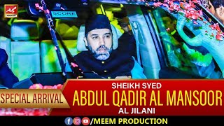 Special Arrival Sheikh Syed Khalid Abdul Qadir Al Mansoor Al Jillani - Meem Production