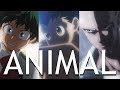 My Hero Academia x HunterXHunter x One Punch Man AMV - Animal