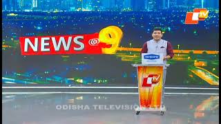 News@9 Bulletin 11 January 2025 | ନ୍ୟୁଜ@9 ବୁଲେଟିନ୍