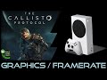 Xbox Series S | The Callisto Protocol | Graphics / Framerate / performance