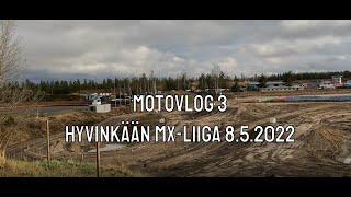 MOTOVLOG 3 - HYVINKÄÄ MX LIIGA 8.5.2022