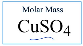 Molar Mass / Molecular Weight of CuSO4: Copper (II) sulfate