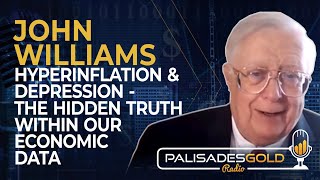 John Williams: Hyperinflation and Depression - The Hidden Truth Within Our Economic Data
