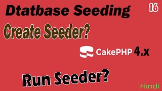 CakePHP-4.x Database Seeding Part-16 | Seeds | Create Seeder Classes | Seeds