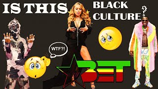 Black Entertainment Television (BET)  IS PROOF THAT BLACK CULTURE IS TRASH!!! (T