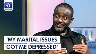 My Marital Issues Got Me Depressed For A Long Time - Emeka Ike