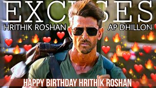 Hrithik Roshan Birthday Status❤/Excuses Ft. Hrithik Roshan🔥/Hrithik Roshan Status🔥/Hrithik Birthday❤