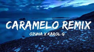 Ozuna x KAROL G x Myke Towers - Caramelo Remix (Letra)