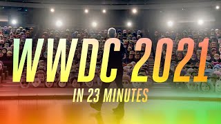 Apple WWDC 2021 keynote in 23 minutes