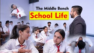 School Life | The Middle Bench | Royal Villa