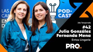 42 | Fernanda Mena y Julia González | Deshice mi colección por una crítica en Nueva York