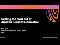 AWS re:Invent 2020: Getting the most out of Amazon Redshift automation