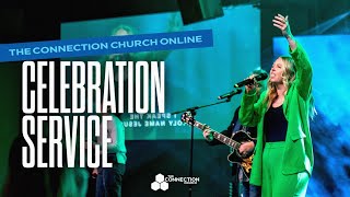 The Connection Church | Celebration Service | 10:30am