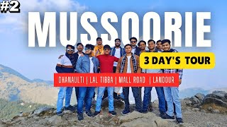 Mussorie | Mussoorie Tourist Places | A Dreamy Place To Visit | Dhanaulti | Lal Tibba | Landour | #2