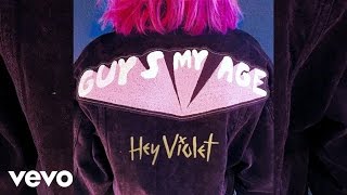 Hey Violet - Guys My Age Official Audio